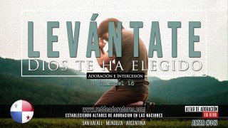 Levántate Dios Te Ha Elegido || Altar #047 (2019) Panamá