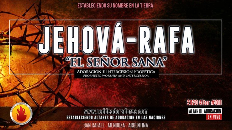 Jehová Rafa "El Señor Sana" || Estableciendo Su Nombre En La Tierra #05