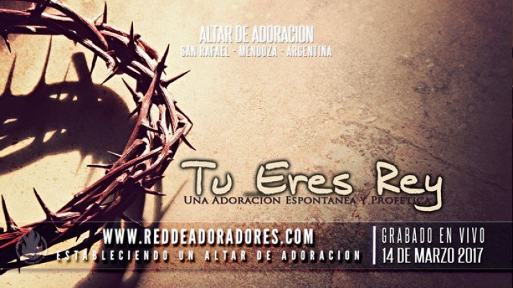 Tu Eres Rey || Adoracion Espontanea (En Vivo)